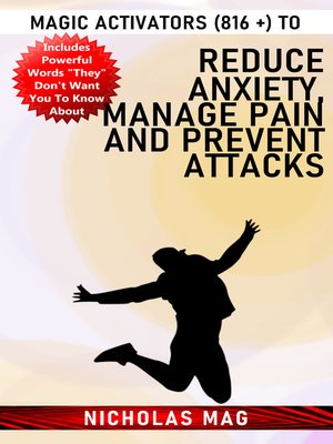 cover image of Magic Activators (816 +) to Reduce Anxiety, Manage Pain and Prevent Attacks